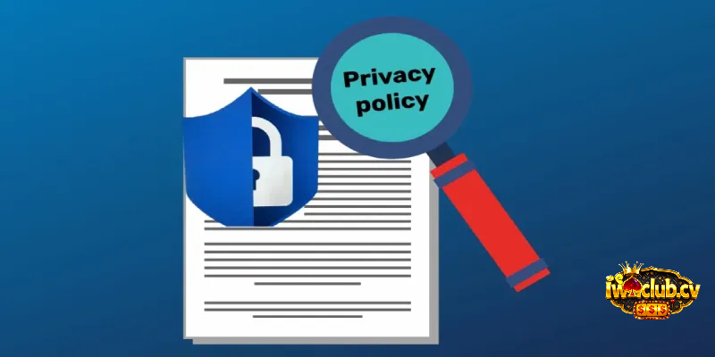 Chính sách bảo mật iWinClub được xây dựng để bảo vệ tối đa thông tin cho người chơi